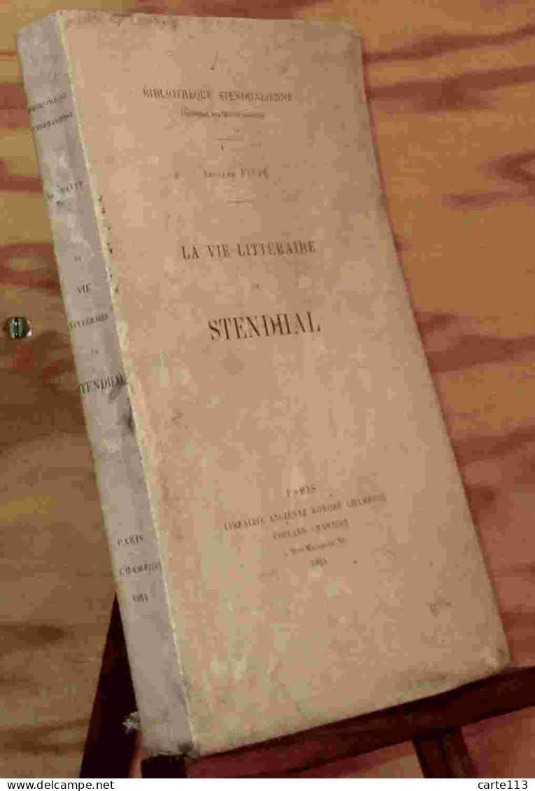 PAUPE Adolphe - LA VIE LITTERAIRE DE STENDHAL - 1901-1940