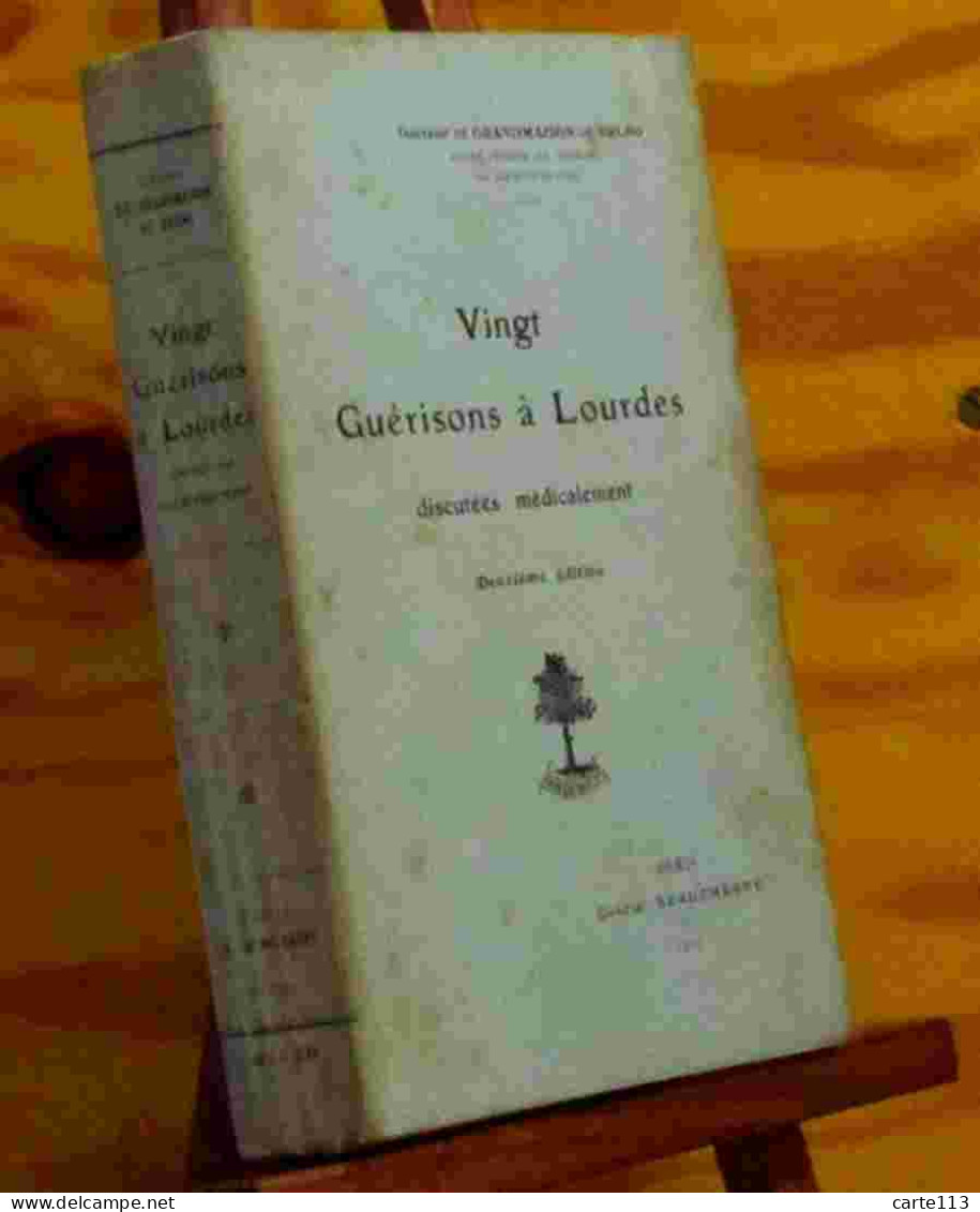 DR   GRANDMAISON DE BRUNO Marie-Emmanuel-Gabriel - VINGT GUERISONS A LOURDES DISCUTEES MEDICALEMENT - 1901-1940