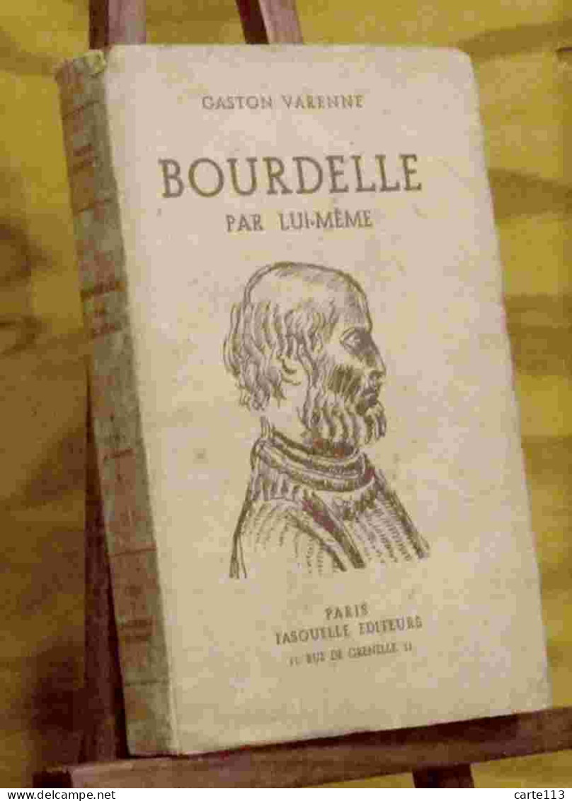 VARENNE Gaston - BOURDELLE PAR LUI MEME - 1901-1940