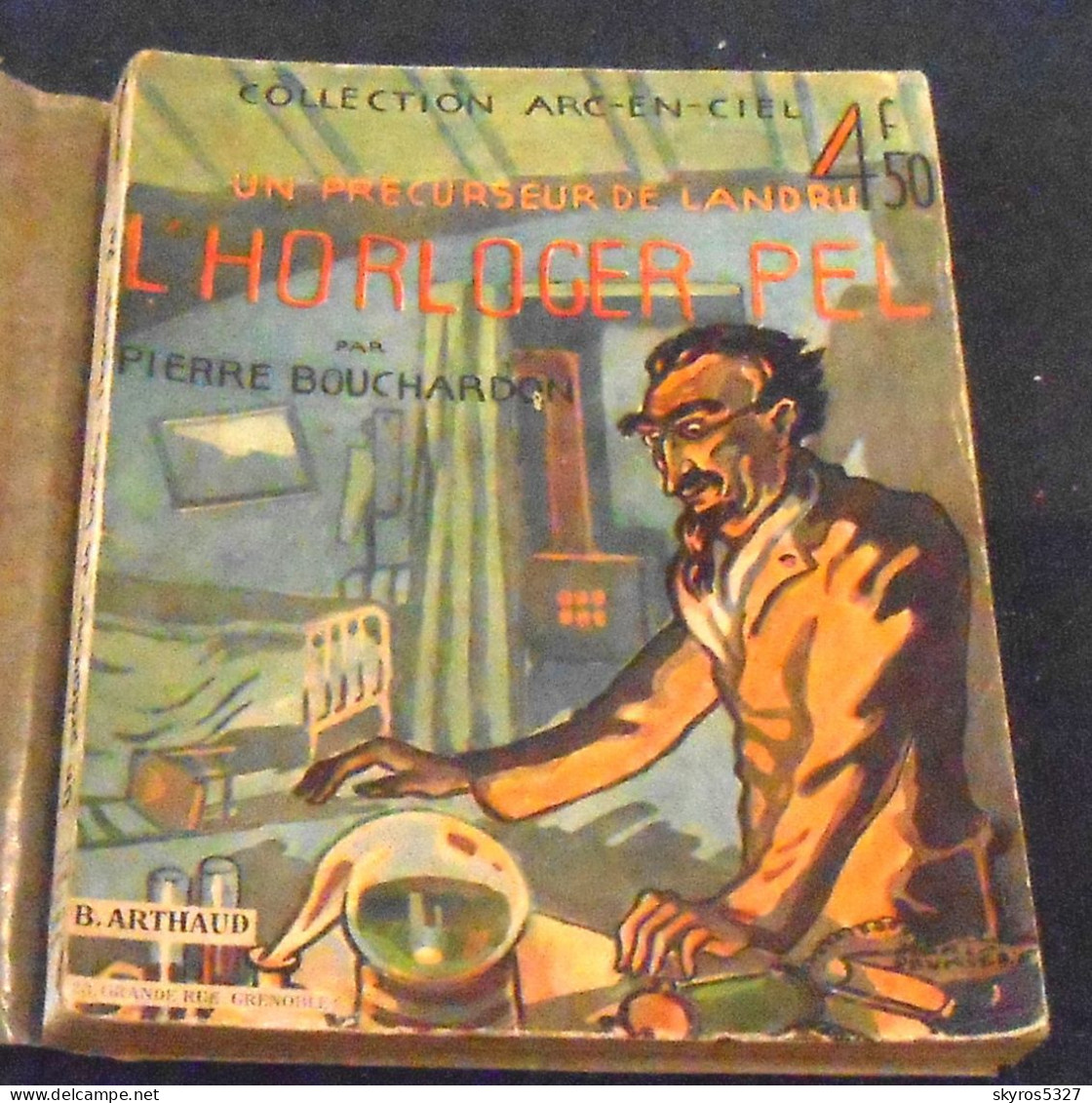 Un Précurseur De Landru L’Horloger Pel Suivi De Le Hasard Roi Des Policiers - 1901-1940