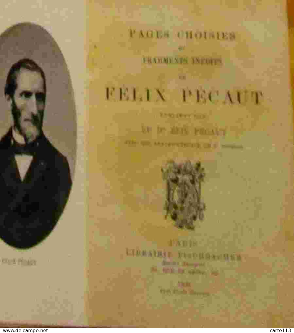 PECAUT Felix - PAGES CHOISIES ET FRAGMENTS INEDITS PUBLIEES PAR LE DR ELIE PECAUD - 1901-1940