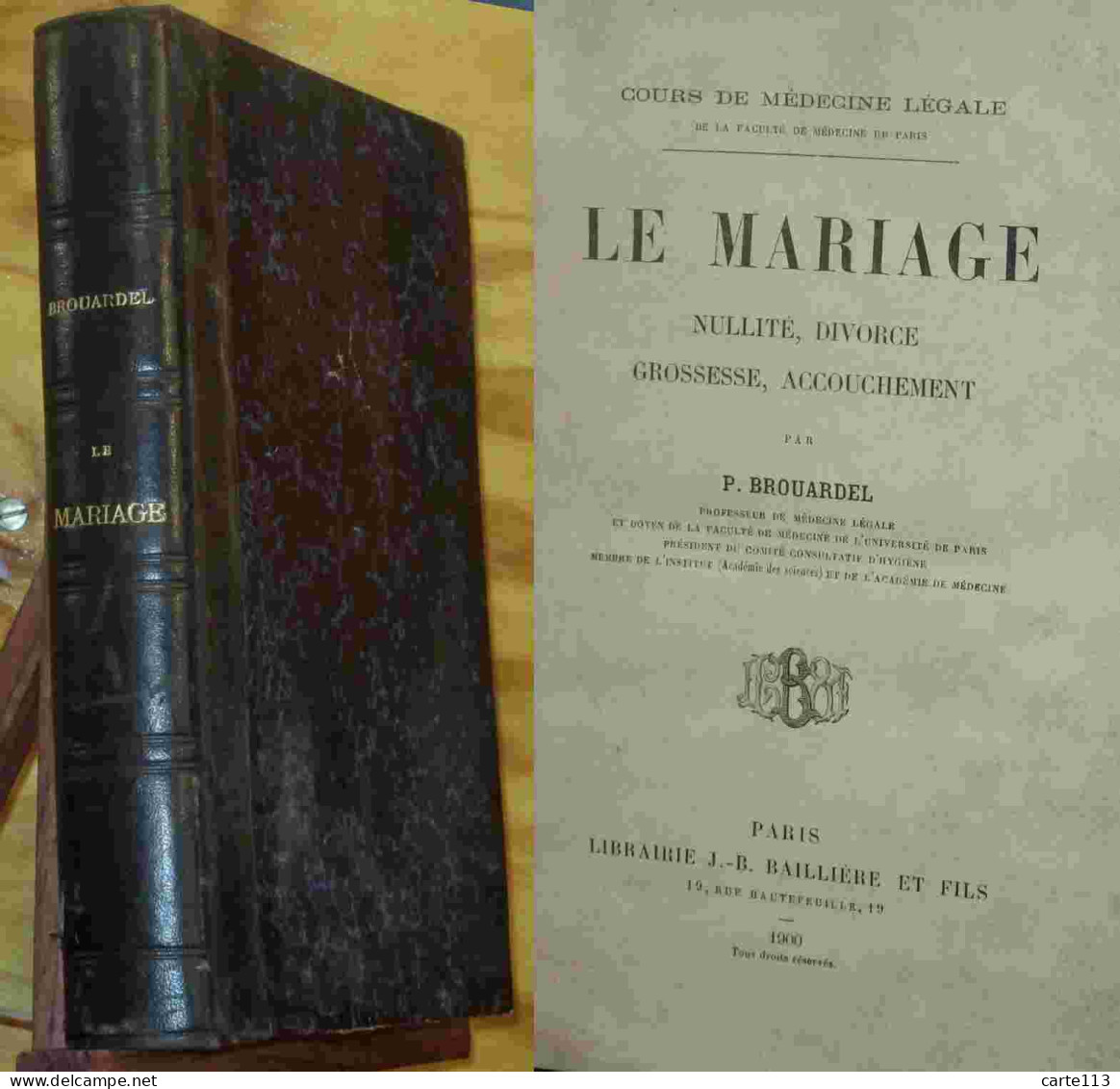 BROUARDEL Paul    - LE MARIAGE - NULLITE, DIVORCE, GROSSESSE, ACCOUCHEMENT - 1801-1900