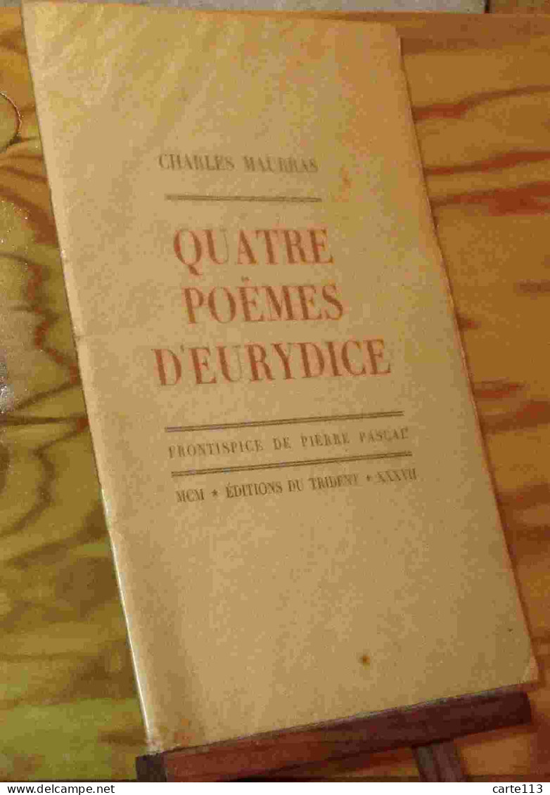 MAURRAS Charles - QUATRE POEMES D'EURYDICE - 1901-1940