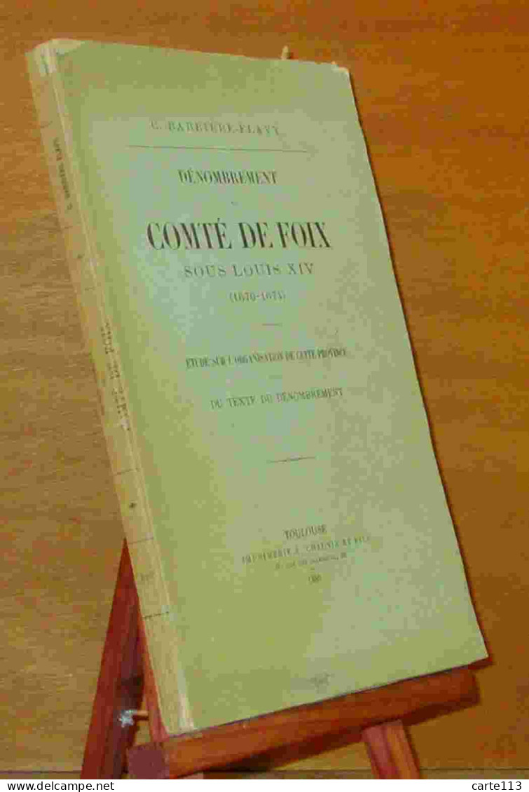 BARRIERE-FLAVY Casimir    - DENOMBREMENT DU COMTE DE FOIX SOUS LOUIS XIV - 1801-1900