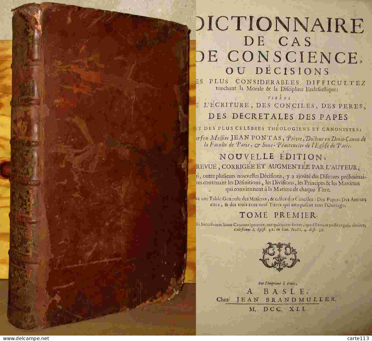 JEAN PONTAS Elisa - DICTIONNAIRE DE CAS DE CONSCIENCE - TOME 1 - A A D - 1701-1800