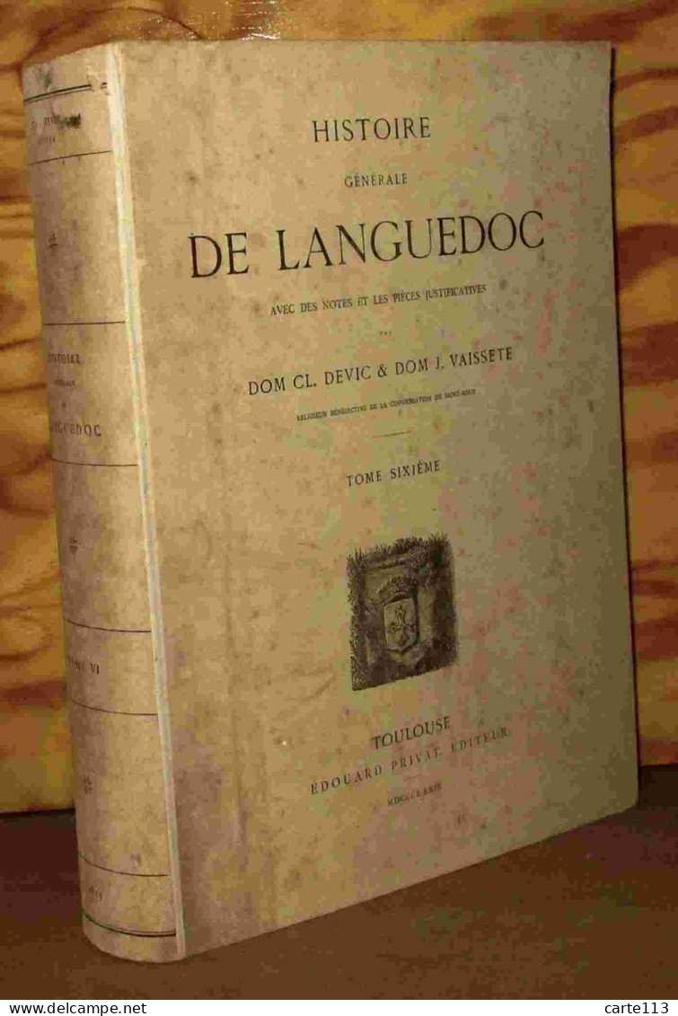 DEVIC Claude - VAISSETTE Joseph  - HISTOIRE GENERALE DE LANGUEDOC - TOME SIXIEME - 1801-1900