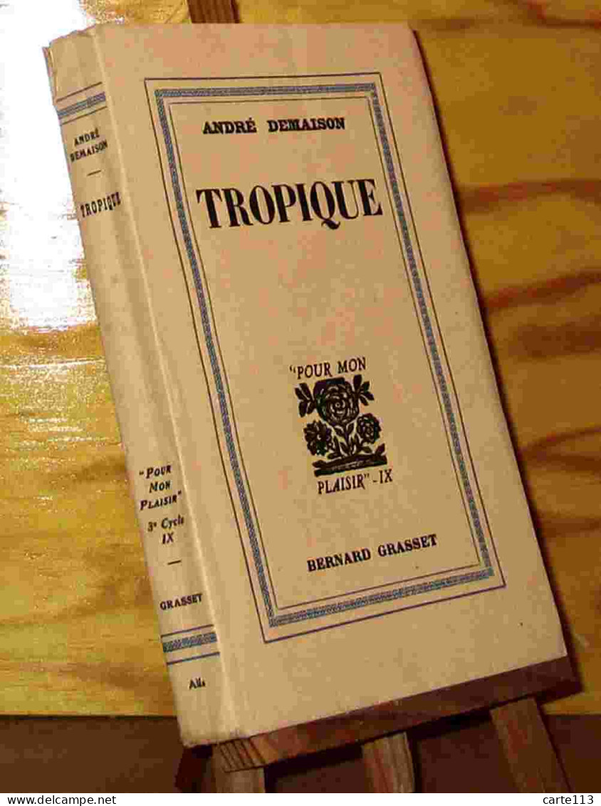 DEMAISON Andre - TROPIQUE - 1901-1940