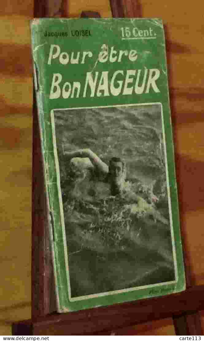 LOISEL Jacques - POUR ETRE BON NAGEUR - 1901-1940