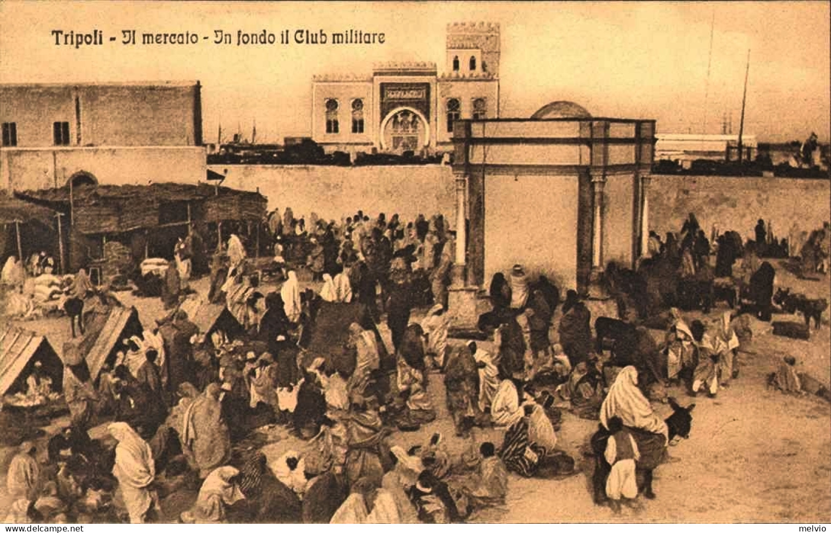 1911/12-"Guerra Italo-Turca,Tripoli Il Mercato In Fondo Il Club Militare" - Tripolitania