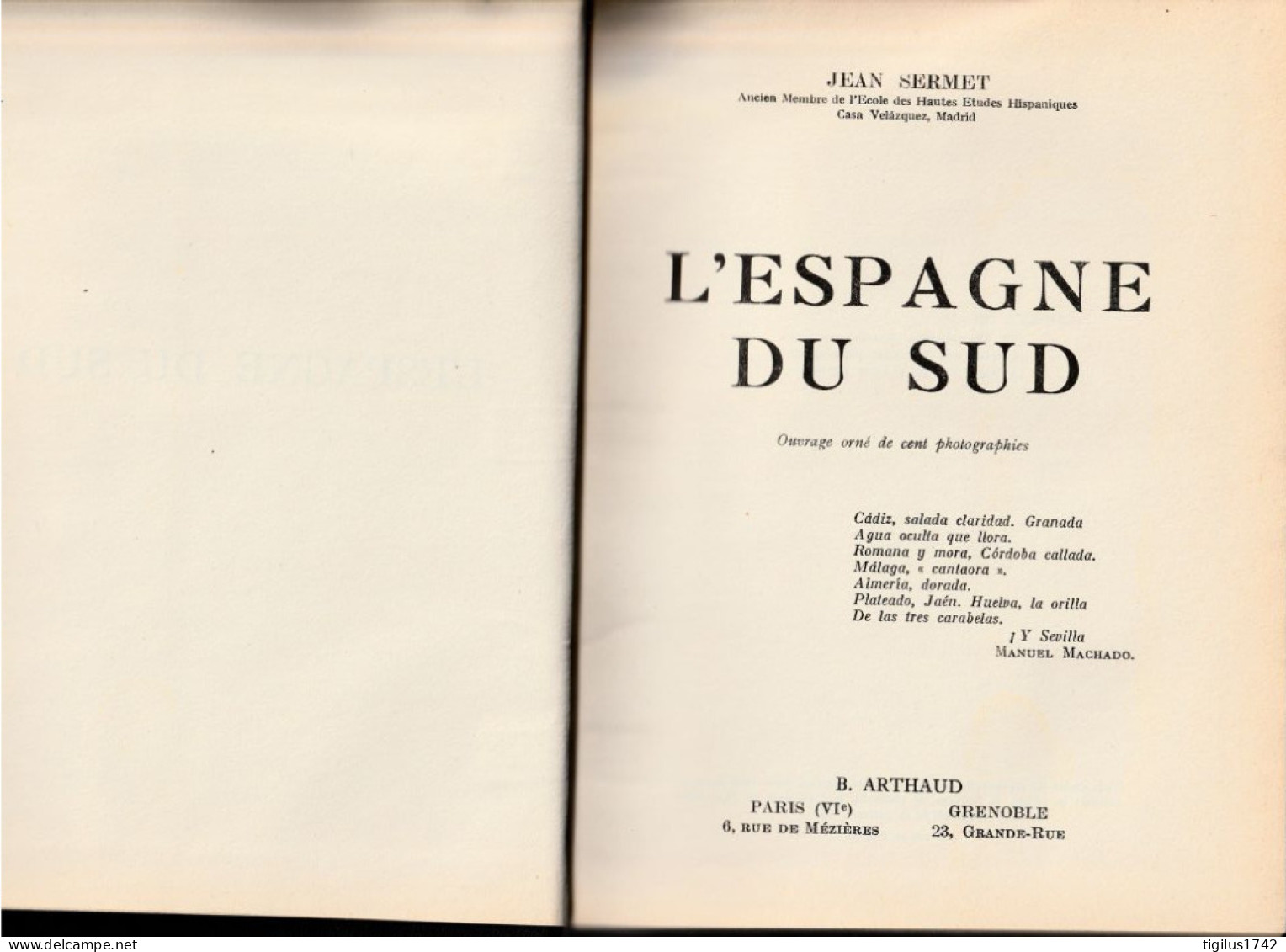 Jean Sermet. L’Espagne Du Sud. B. Arthaud éd., Grenoble, 1953, 2ème édition 15 Avril 1954 - Aardrijkskunde