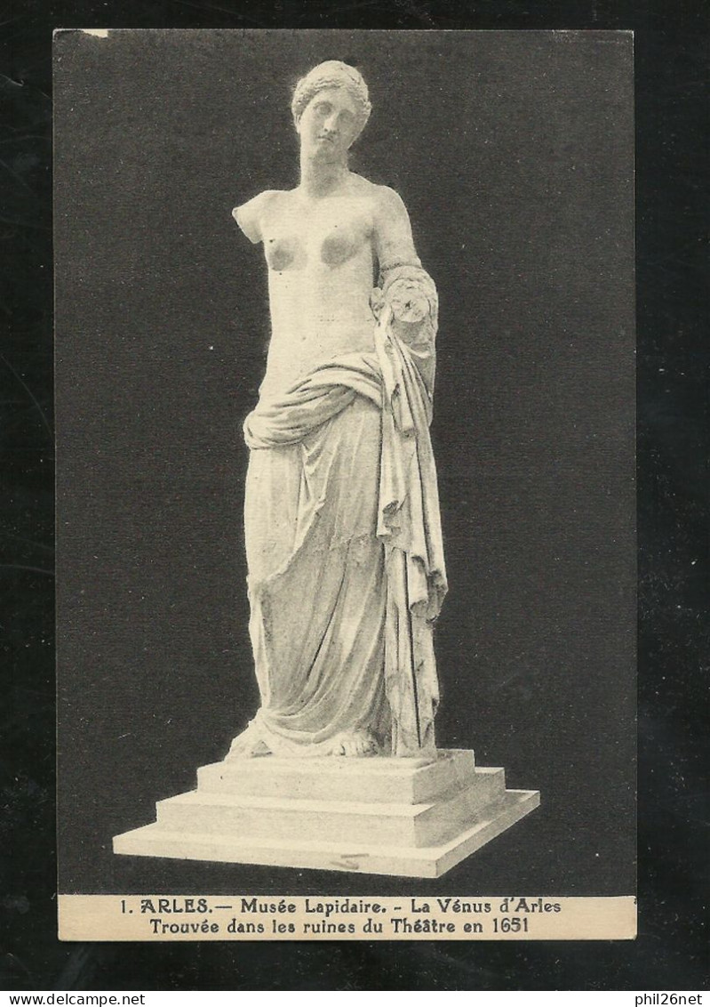 CPA Dos Divisé Musée Lapidaire Arles N° 1 La Vénus D'Arles Trouvée Dans Les Ruines Du Théatre En 1651 Neuve   B/TB - Sculptures