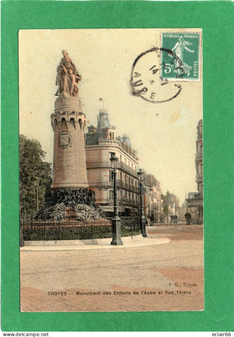 10 Troyes - Le Monument Des Enfants De L'Aube Et Rue Thiers Couleur  CPA  Année 1915  EDIT P.G Troyes - Troyes