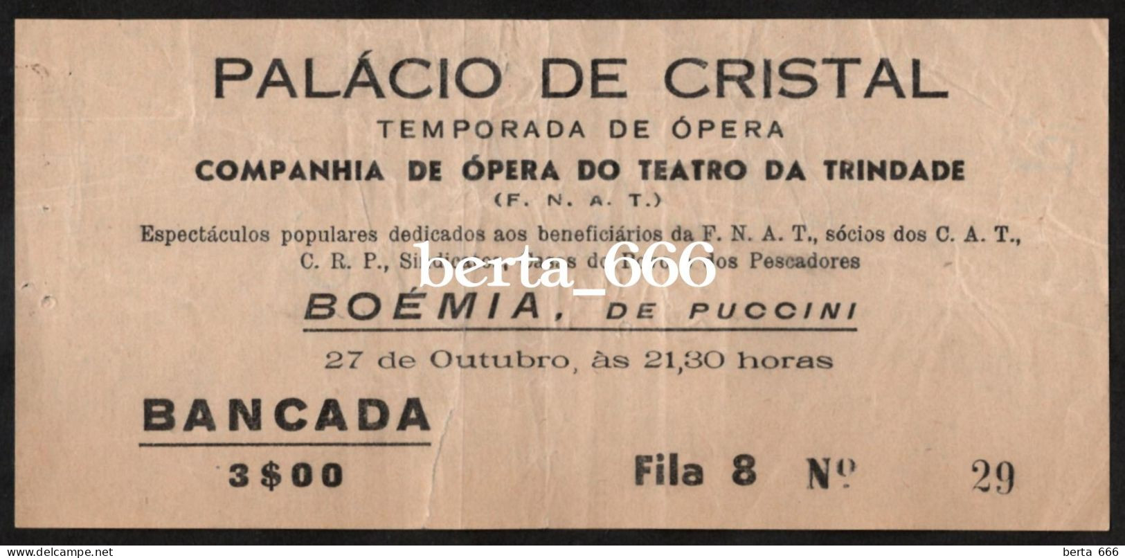 Bilhete Bancada * Ópera Boémia De Puccini * Palácio De Cristal * Porto * 1963 - Tickets - Entradas