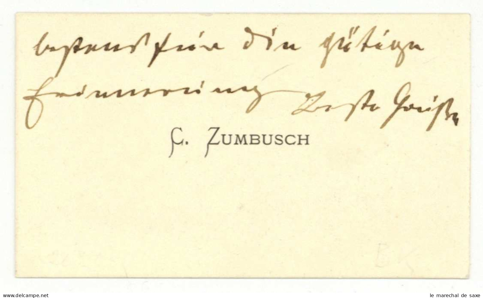 Caspar Von Zumbusch (1830-1915) Bildhauer Visitenkarte Mit Eigenhändigen Zeilen Autograph Wien Maria-Theresien-Denkmal - Schilders & Beeldhouwers