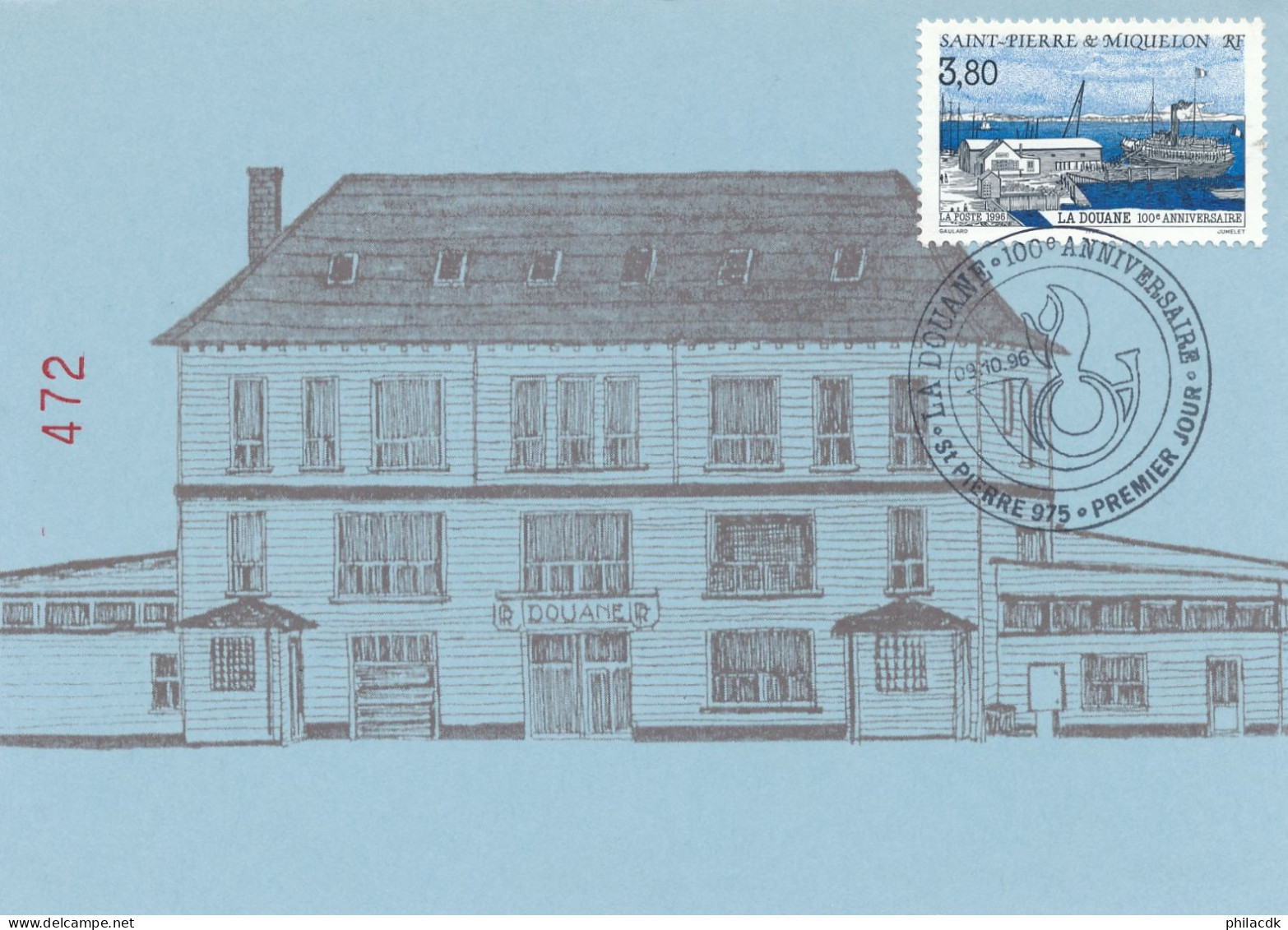 SAINT PIERRE ET MIQUELON - CARTE MAXIMUM LA DOUANE 100EME ANNIVERSAIRE OBLITEREE AVEC CAD DU 9 OCTOBRE 1996 - Maximumkaarten