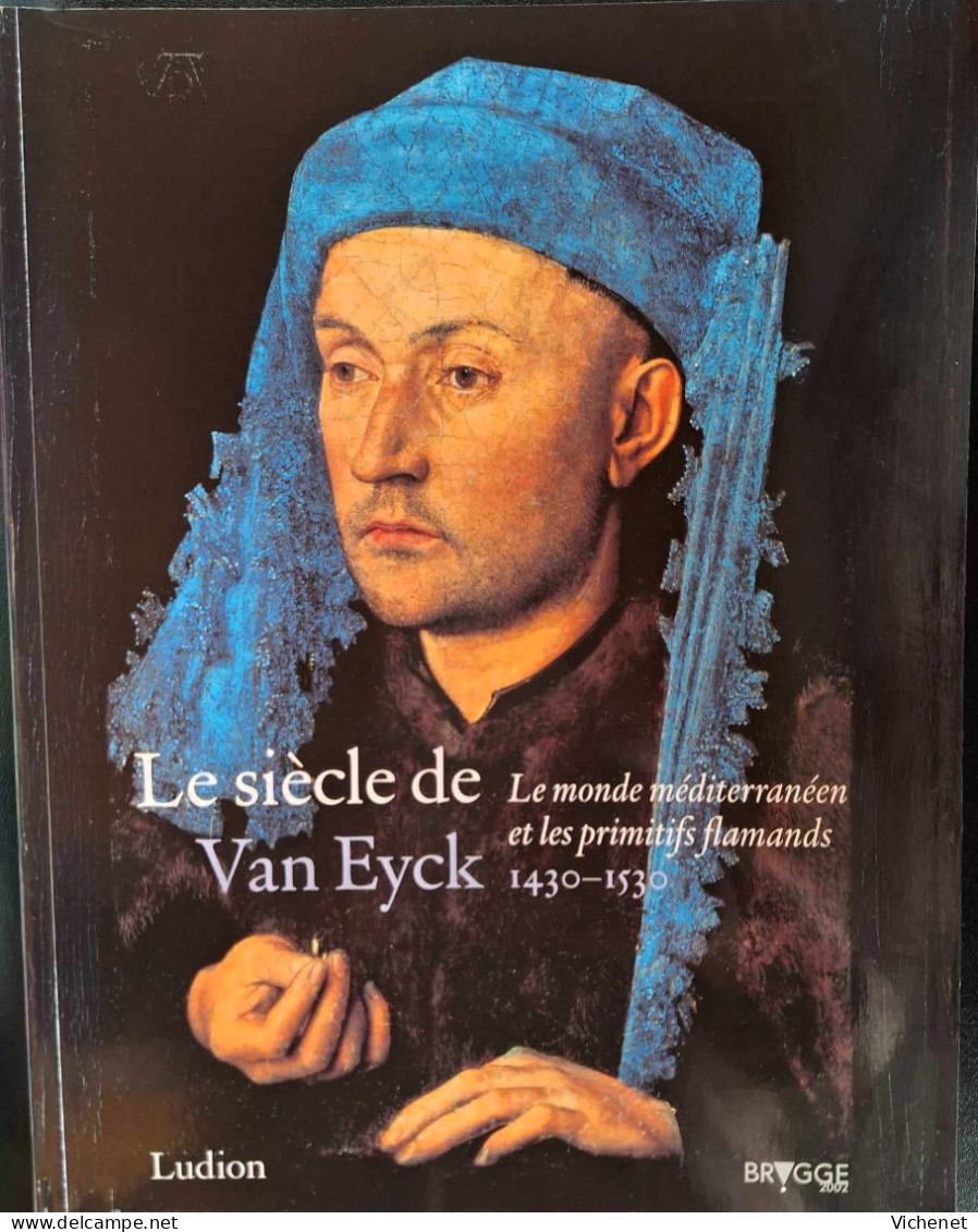 Le Siècle De Van Eyck  - Catalogue D' Exposition à Brugge, 2002 - Art