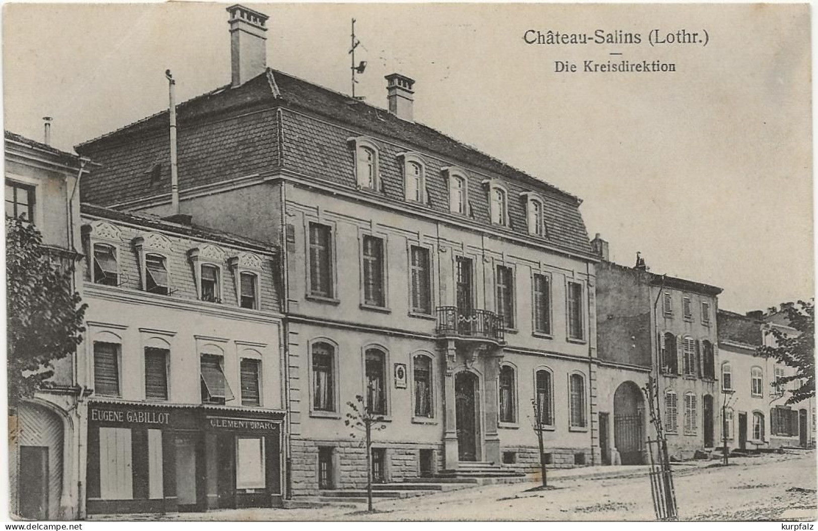 CPA Château-Salins - Kreisdirektion, Sous - Préfecture, Feldpost 1917 - Chateau Salins