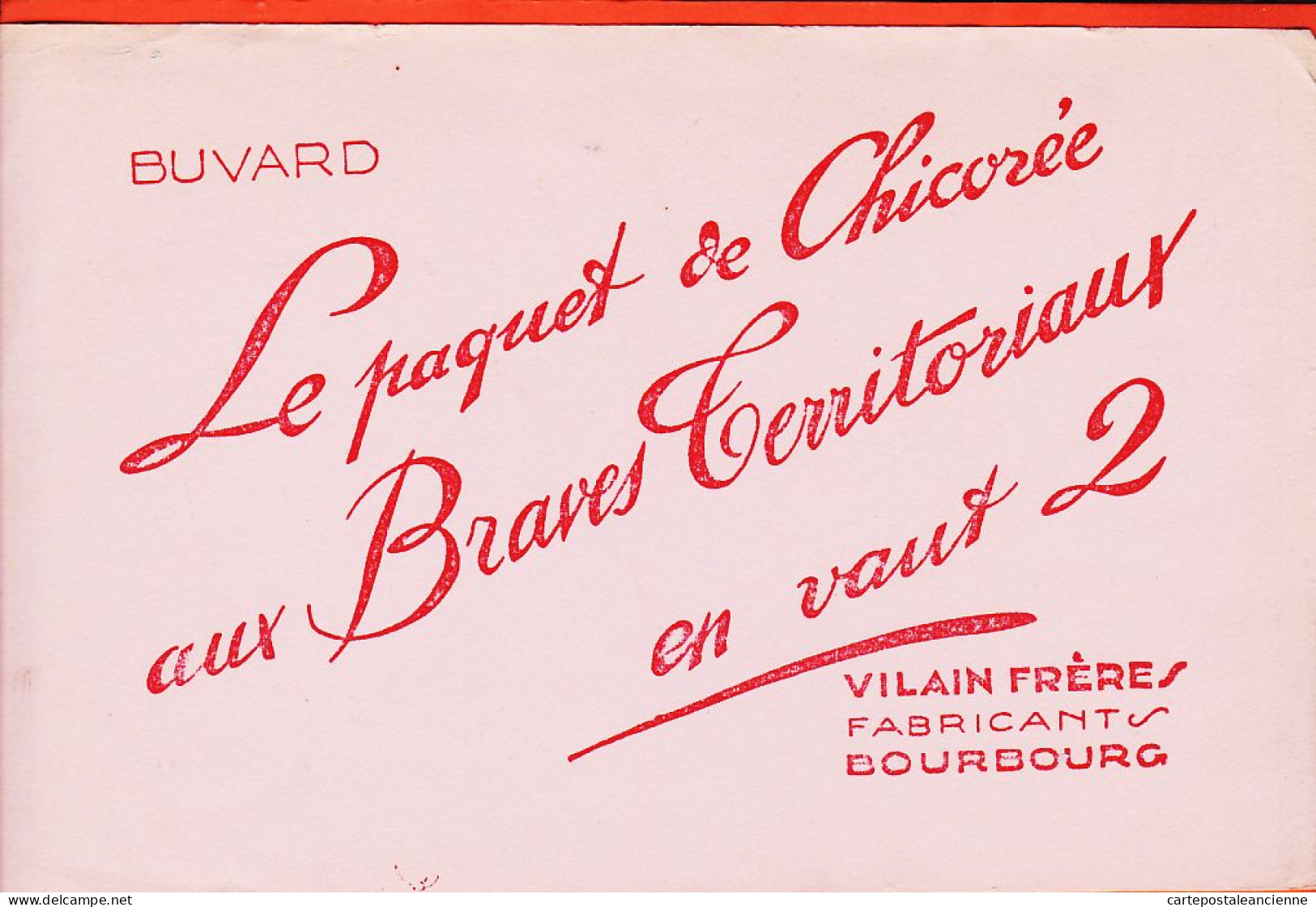 10147 ● BOURBOURG 59-Nord VILAIN Frères Fabricants Paquet Chicorée Aux BRAVES TERRITORIAUX En Vaut 2 Buvard Blotter - Coffee & Tea