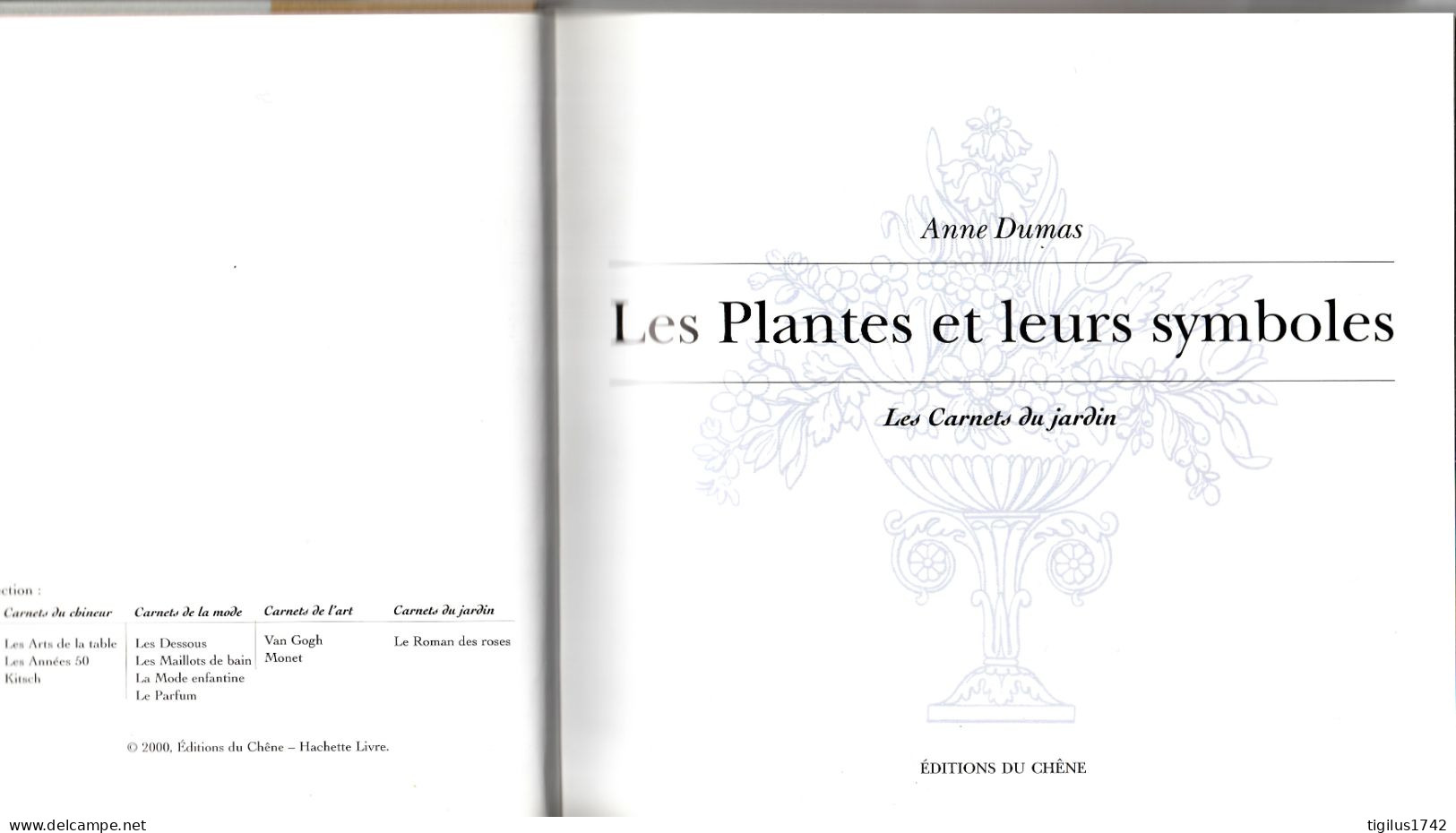 Anne Dumas. Les Plantes Et Leurs Symboles, Editions Du Chêne, 2000, Ex. Septembre 2002 - Wetenschap