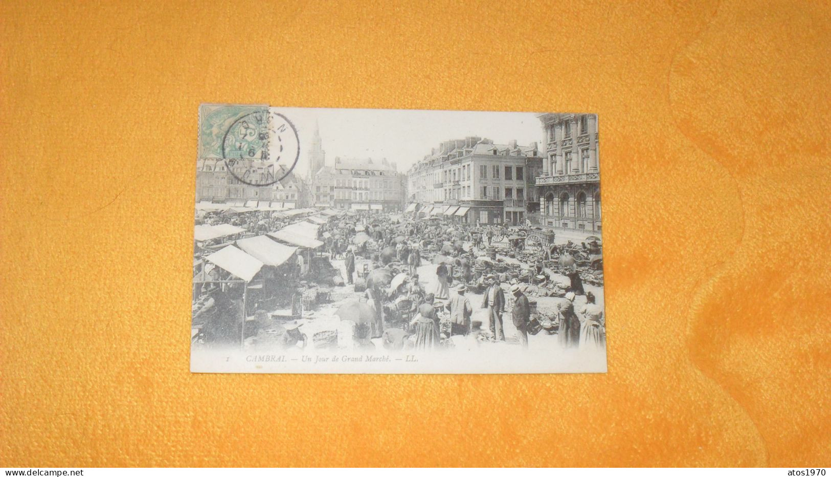 CARTE POSTALE ANCIENNE CIRCULEE DE 1905../ CAMBRAI.- UN JOUR DE GRAND MARCHE...CACHETS + TIMBRE - Cambrai