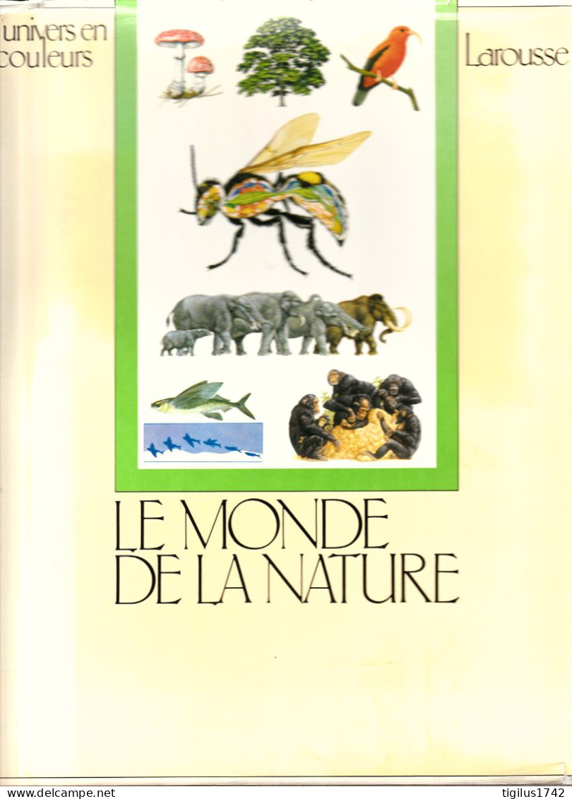 Le Monde De La Nature. L’univers En Couleurs, Larousse, 1997 - Encyclopedieën