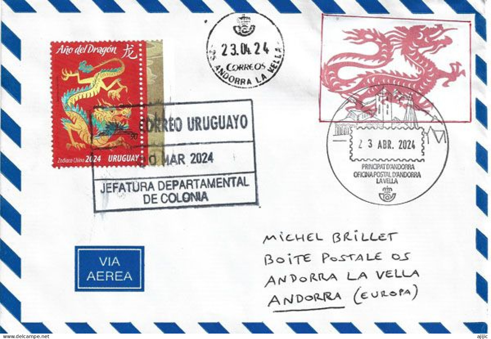 2024.URUGUAY. Année Du Dragon, Belle Lettre De Colonia (Uruguay) à Andorra, Avec Timbres à Date Illustré Andorra - Nouvel An Chinois