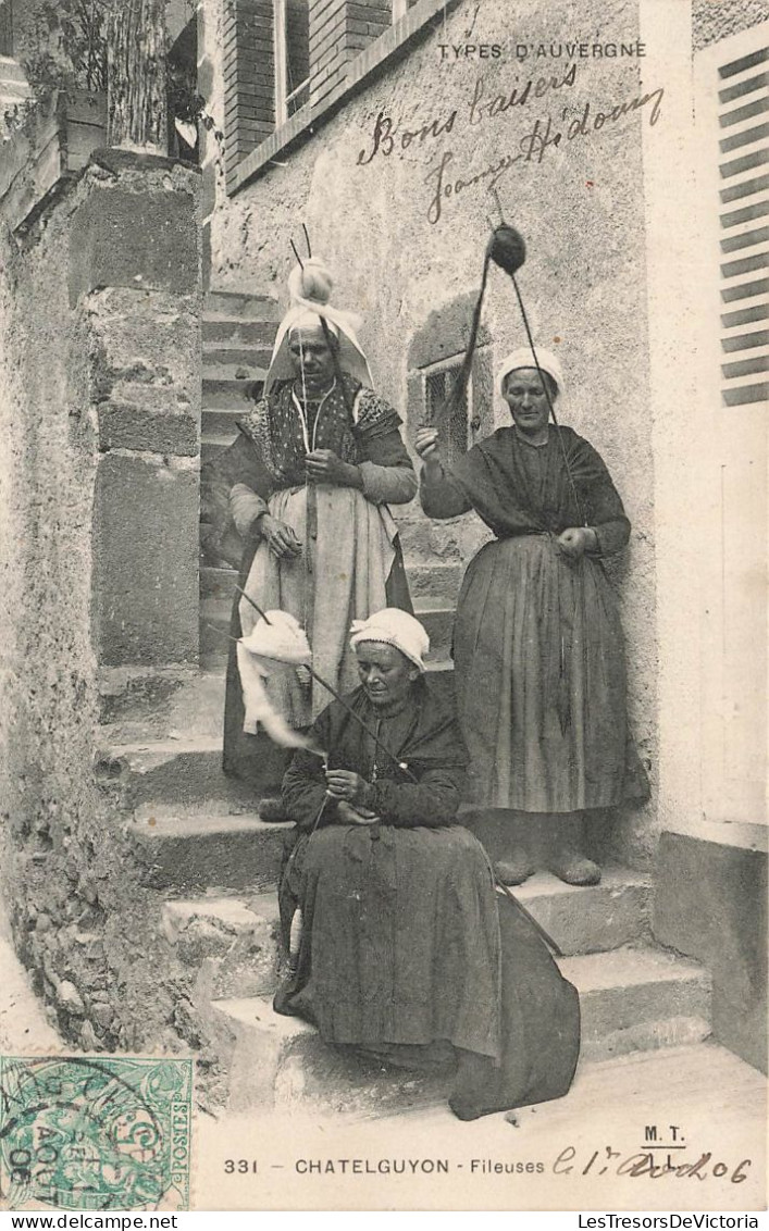 FRANCE - Types D'Auvergne - Chatel Guyon - Fileuses - Animé - Femmes - Trois Femmes - Carte Postale Ancienne - Châtel-Guyon