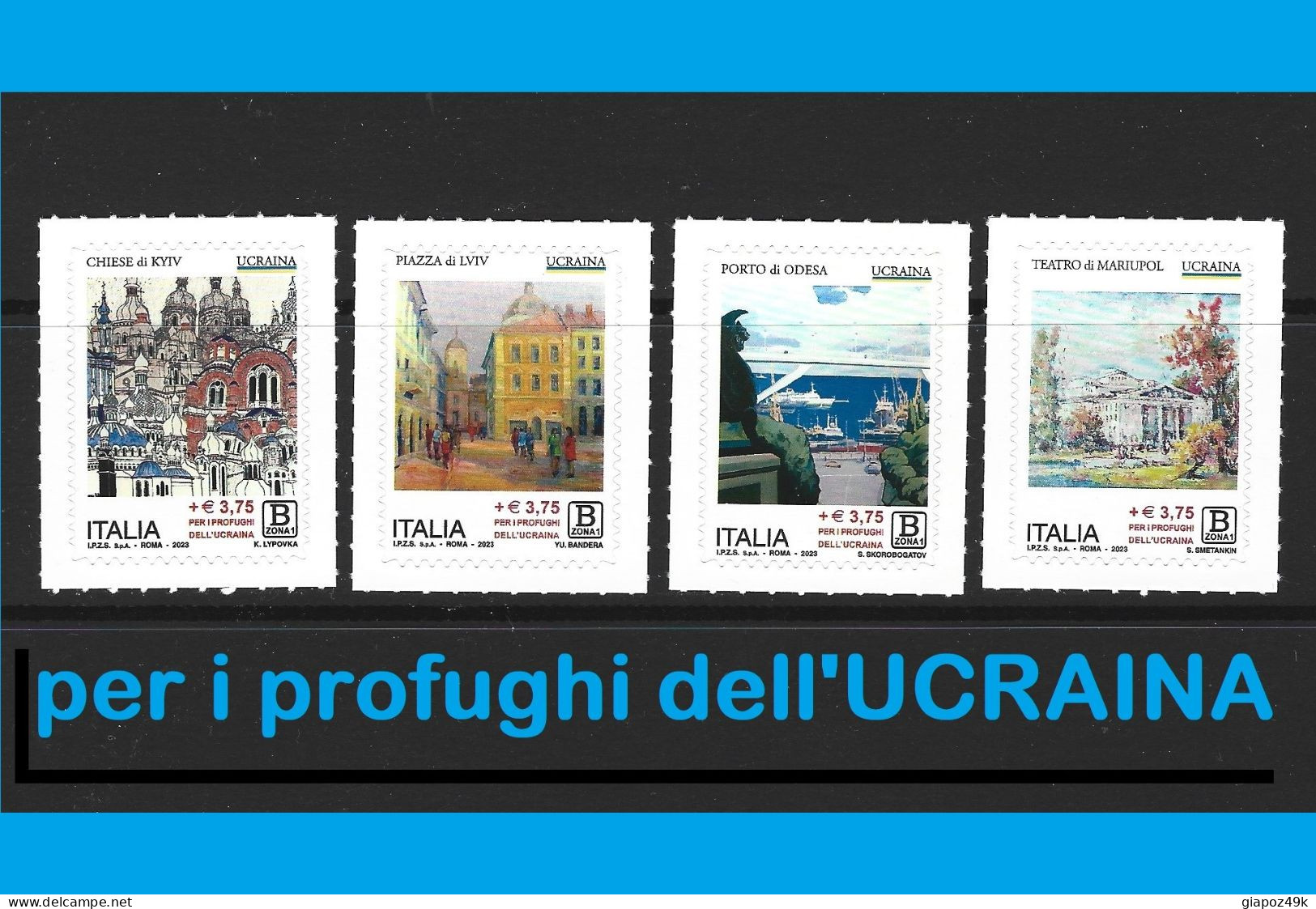 ● ITALIA 2023 ֍ Per I Profughi Dell' UCRAINA ֎ KYIV  ● LVIV ● ODESA ● MARIUPOL ● Serie Completa ● - 2021-...: Nieuw/plakker