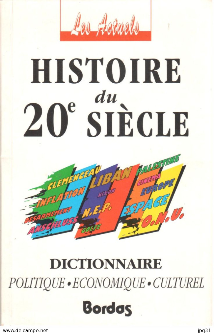 Histoire Du 20e Siècle - Les Actuels Bordas - 1992 - Histoire