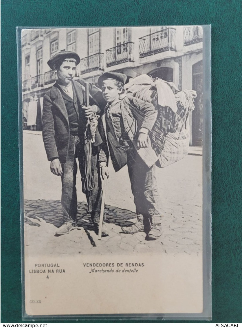 Portugal , Lisboa , Lisbonne , Marchand De Dentelle , Vendedores De Rendas , Top Carte  , Dos 1900 - Lisboa