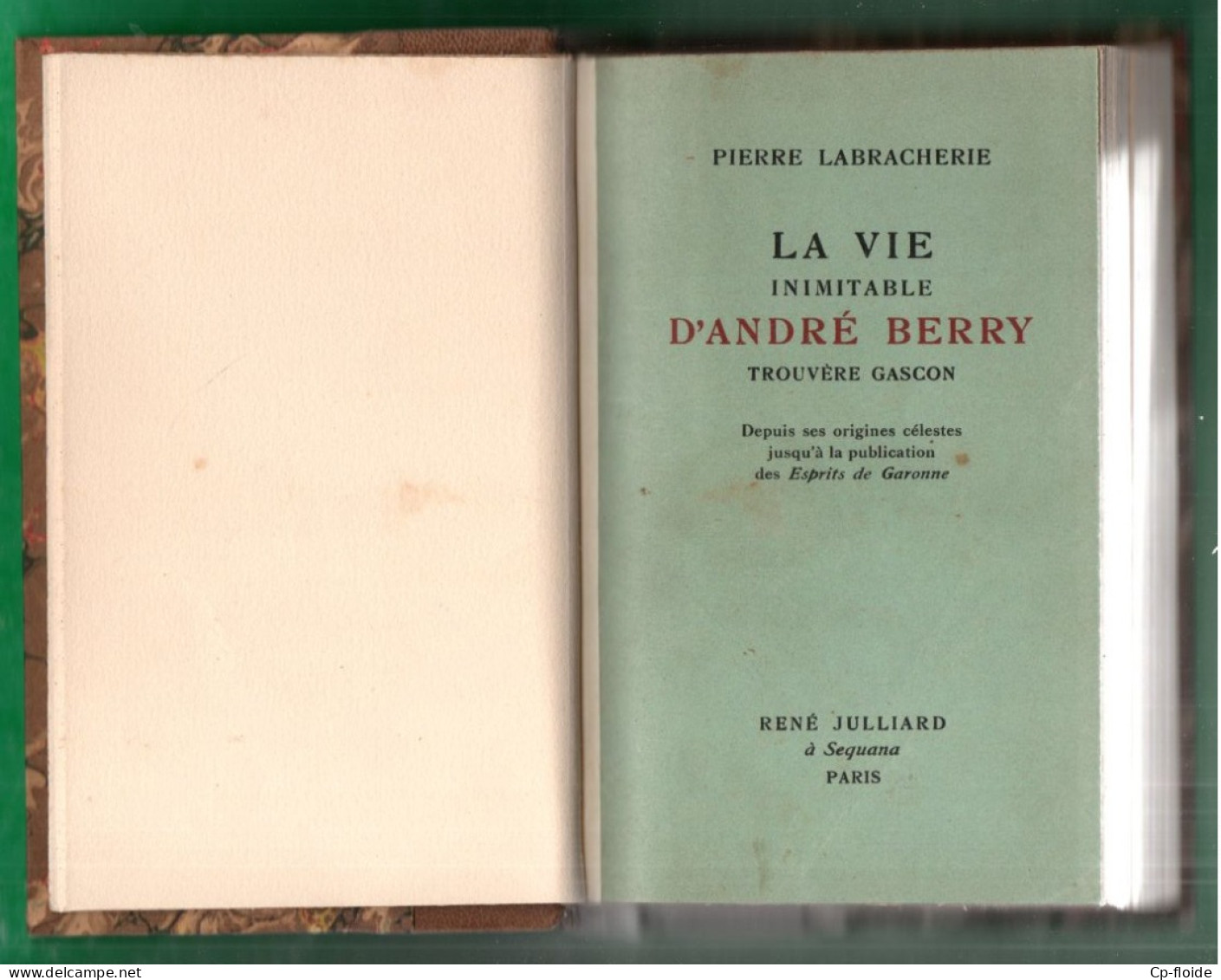 LIVRE . " LA VIE INIMITABLE D'ANDRÉ BERRY " . LE TROUVÈRE GASCON . PIERRE LABRACHERIE - Réf. N°309L - - Soziologie