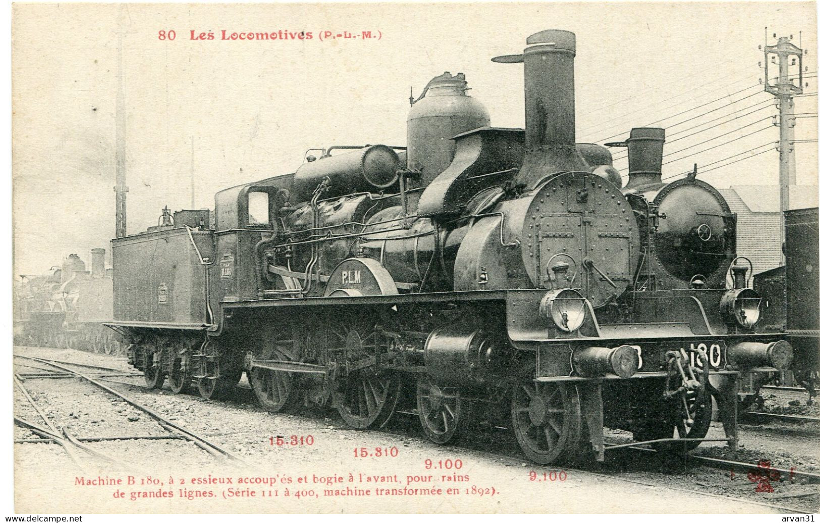 LES LOCOMOTIVES - P. - L. - M. --  MACHINE  N° B 180  ==========================> REMISE Et PORT GRATUIT POSSIBLES    - - Eisenbahnen