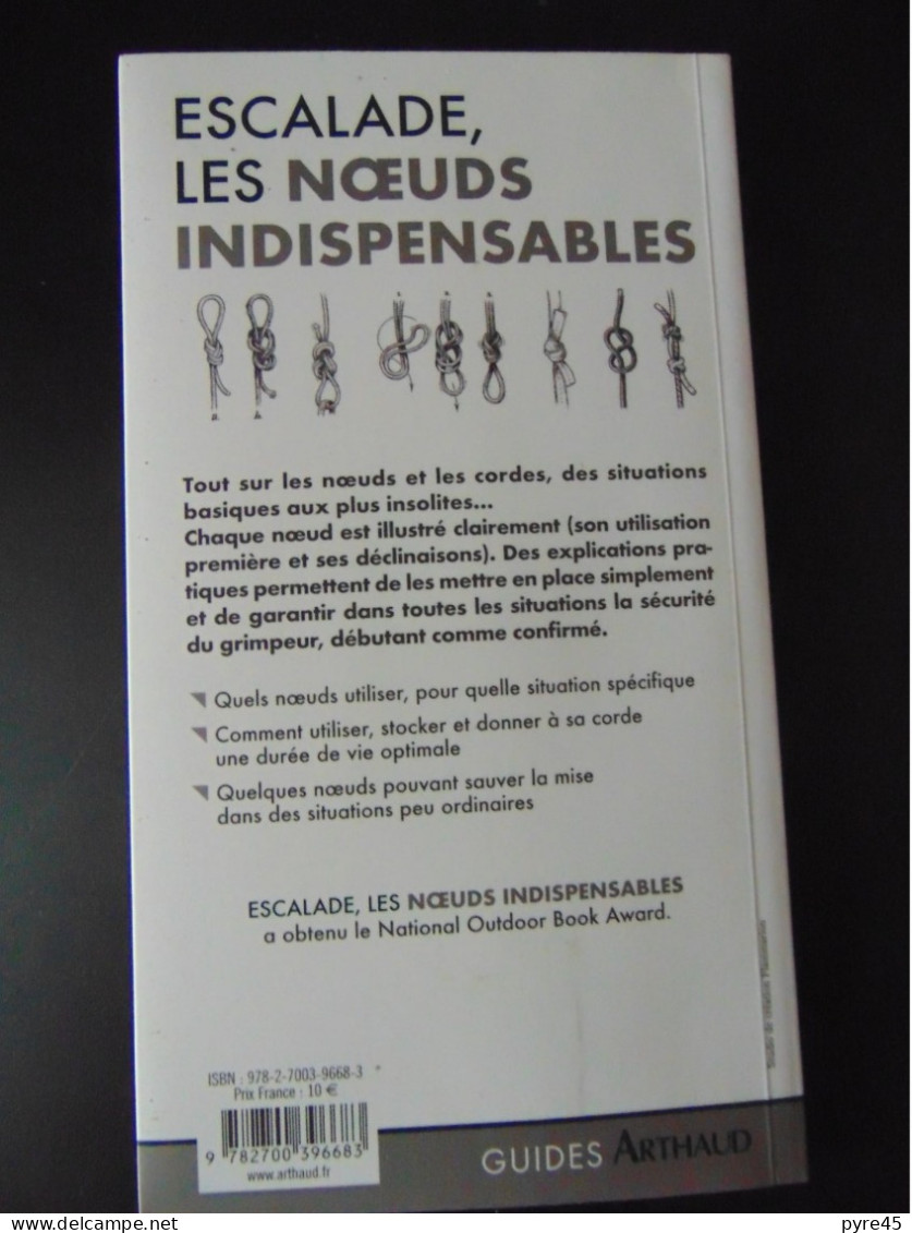 Escalade, Les Noeuds Indispensables " Guides Arthaud " 94 Pages, 2006 - Sport