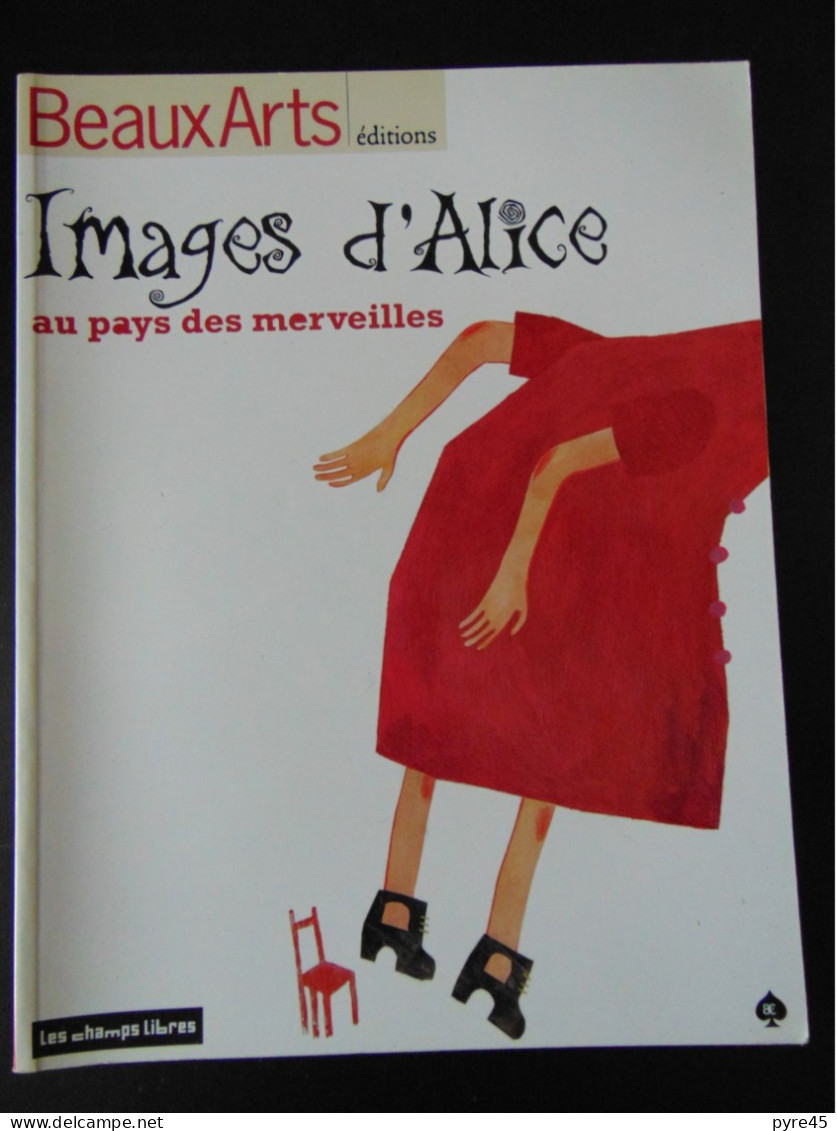 Revue " Images D'Alice Au Pays Des Merveilles " Beaux Arts éditions, 43 Pages, 2011 - Altri & Non Classificati