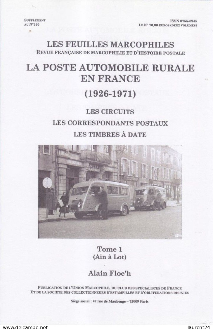 POSTE AUTOMOBILE RURALE EN FRANCE ( 1926 - 1971 ) En 2 Volumes - Alain FLOC'H. - Filatelia E Historia De Correos