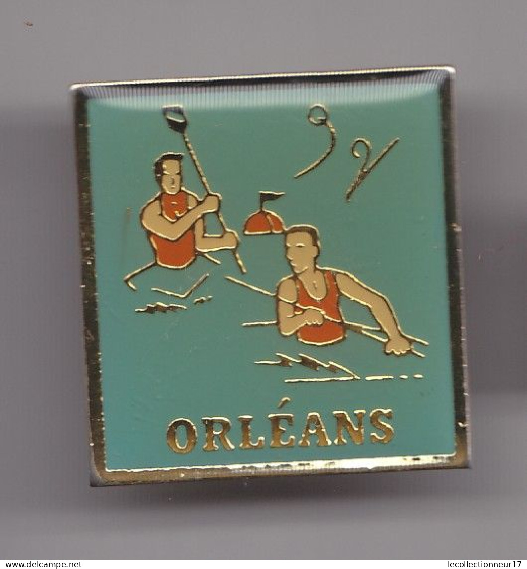 Pin's Orléans 92 Canoë Kayak Dpt 45  Réf 7286JL - Canoë