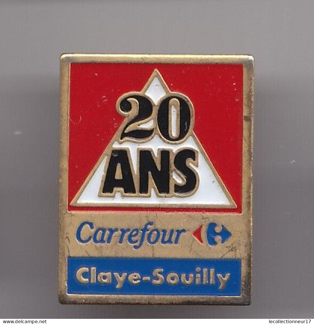 Pin's 20 Ans  Carrefour Claye Souilly Réf 7730JL - Steden