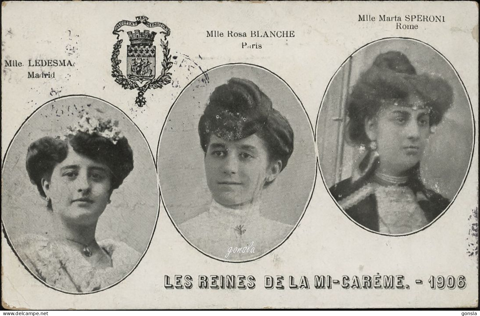 LES REINES DE LA MI-CARÈME 1906 "Mlle Ledesma/Madrid - Mlle Rosa Blanche/Paris - Mlle Marta Speroni/Rome" - Familles Royales