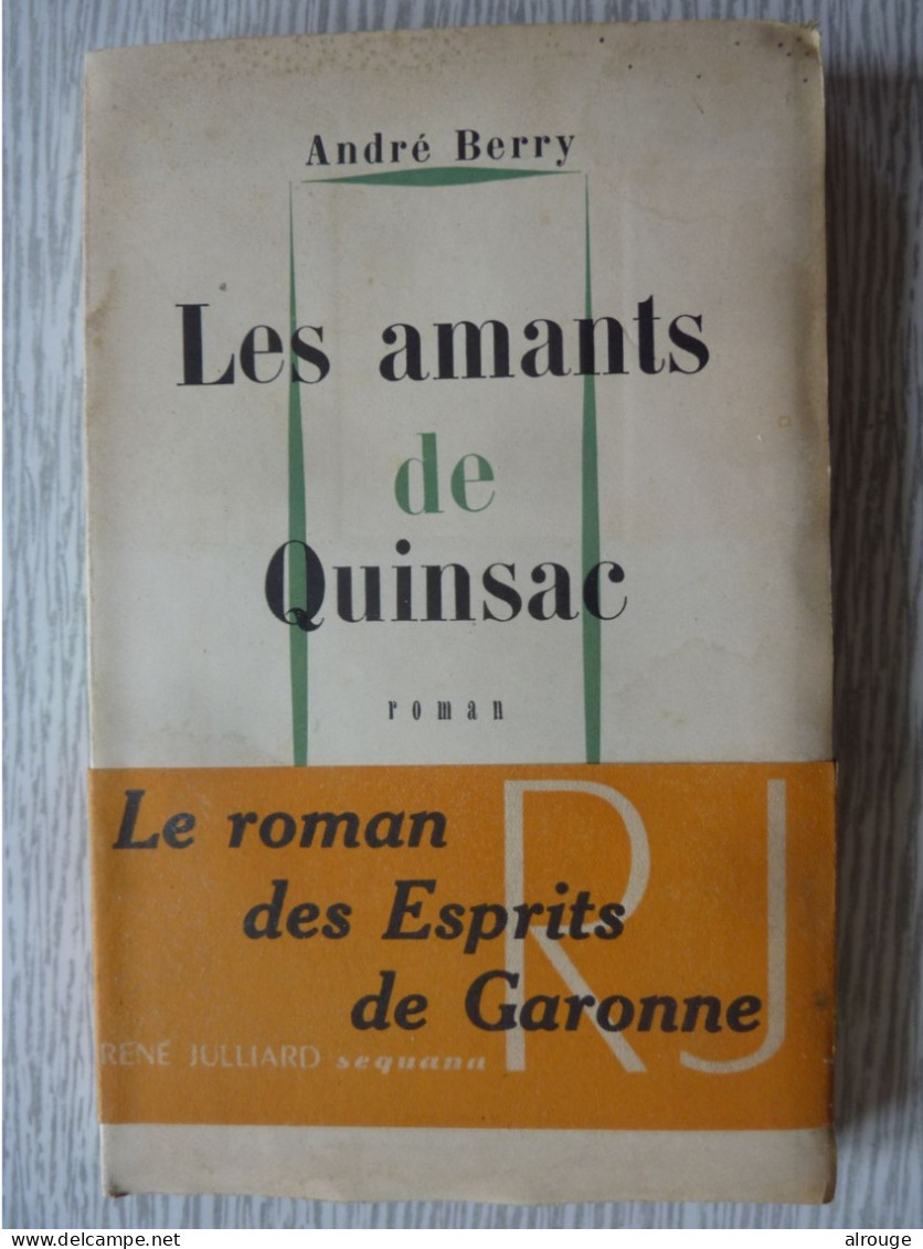 Les Amants De Quinsac, André Berry, Julliard 1949, Neuf - Romantiek