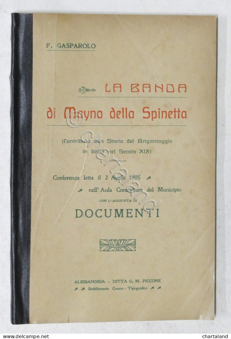 Brigantaggio - Gasparolo - La Banda Di Mayno Della Spinetta - Alessandria 1905 - Autres & Non Classés