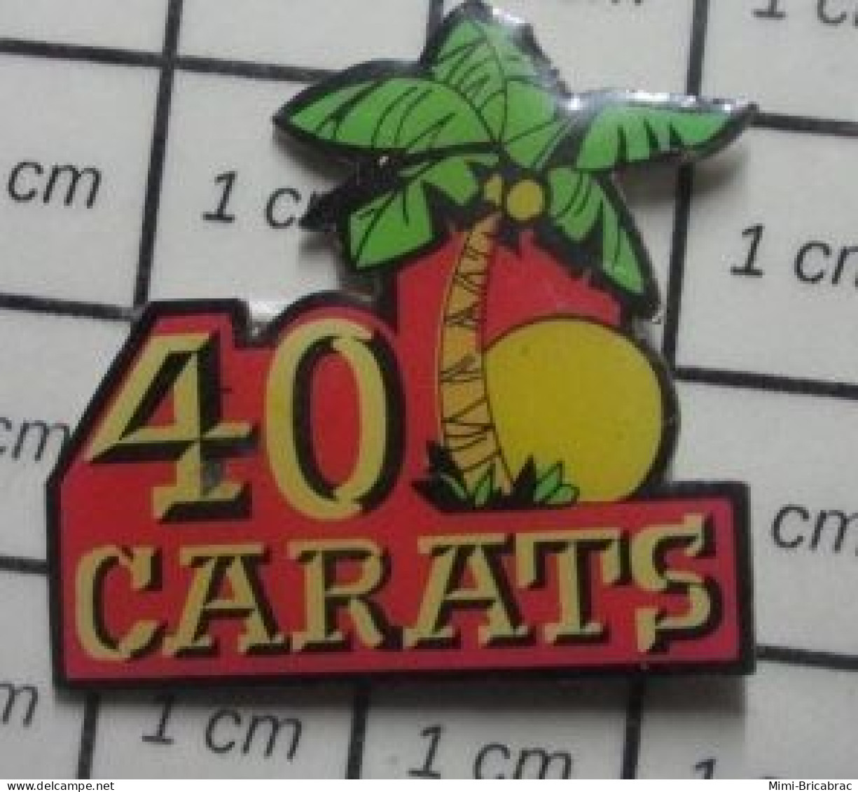 1618c Pin's Pins / Beau Et Rare / MARQUES / 40 CARATS COCOTIER ET SOLEIL JAUNE - Trademarks