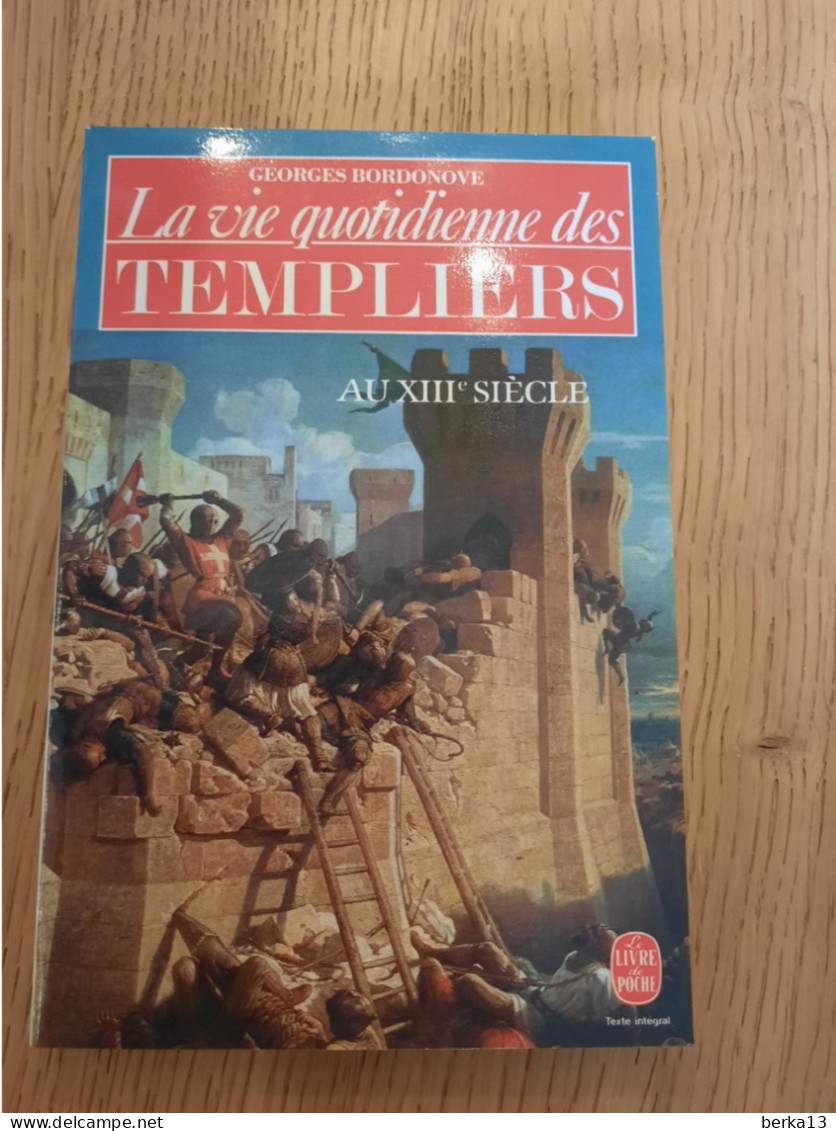 La Vie Quotidienne Des Templiers Au XIIIe Siècle BORDONOVE 1983 - Soziologie