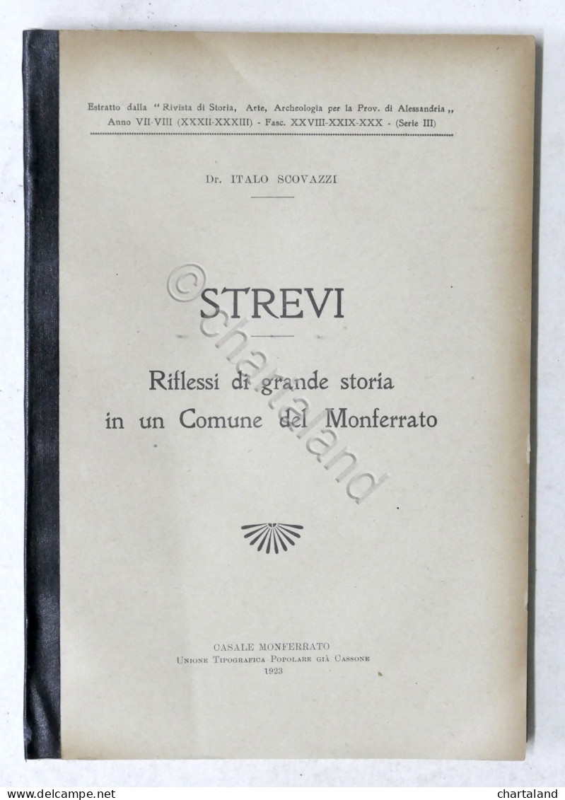 I. Scovazzi - Strevi: Riflessi Di Grande Storia In Un Comune Del Monferrato 1923 - Autres & Non Classés