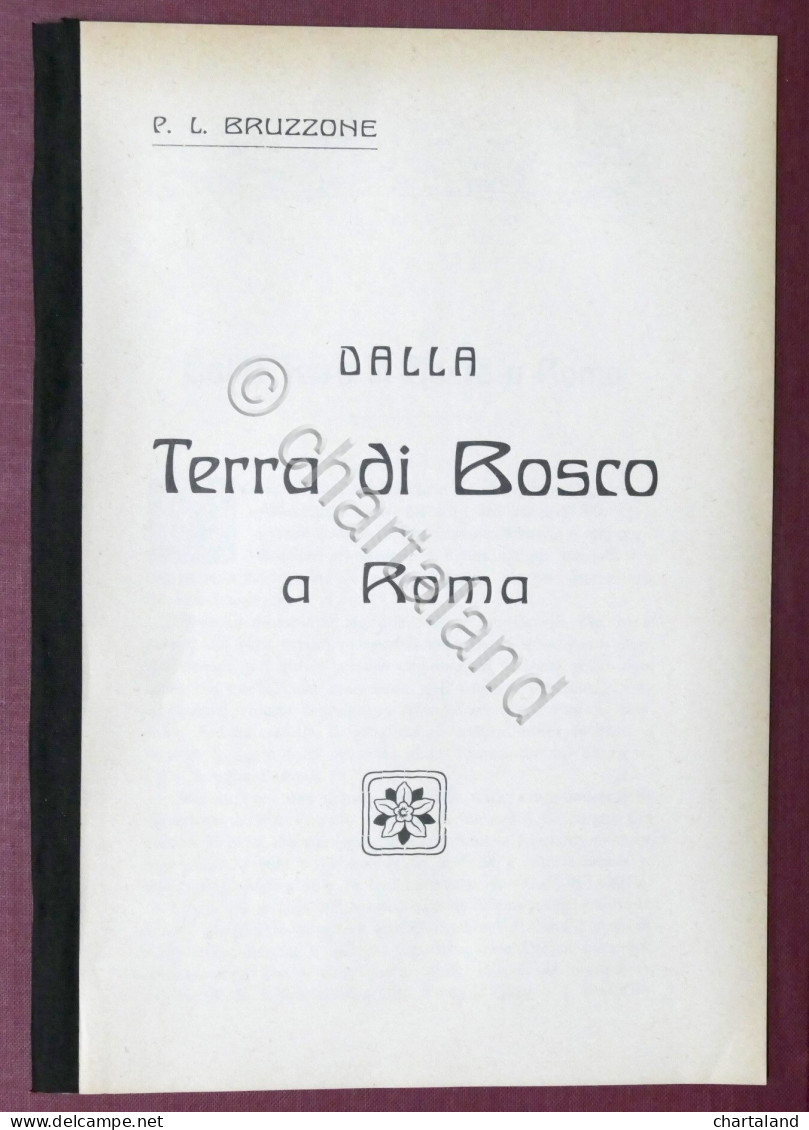 P. L. Bruzzone - Dalla Terra Di Bosco A Roma - 1910 Ca. - Otros & Sin Clasificación