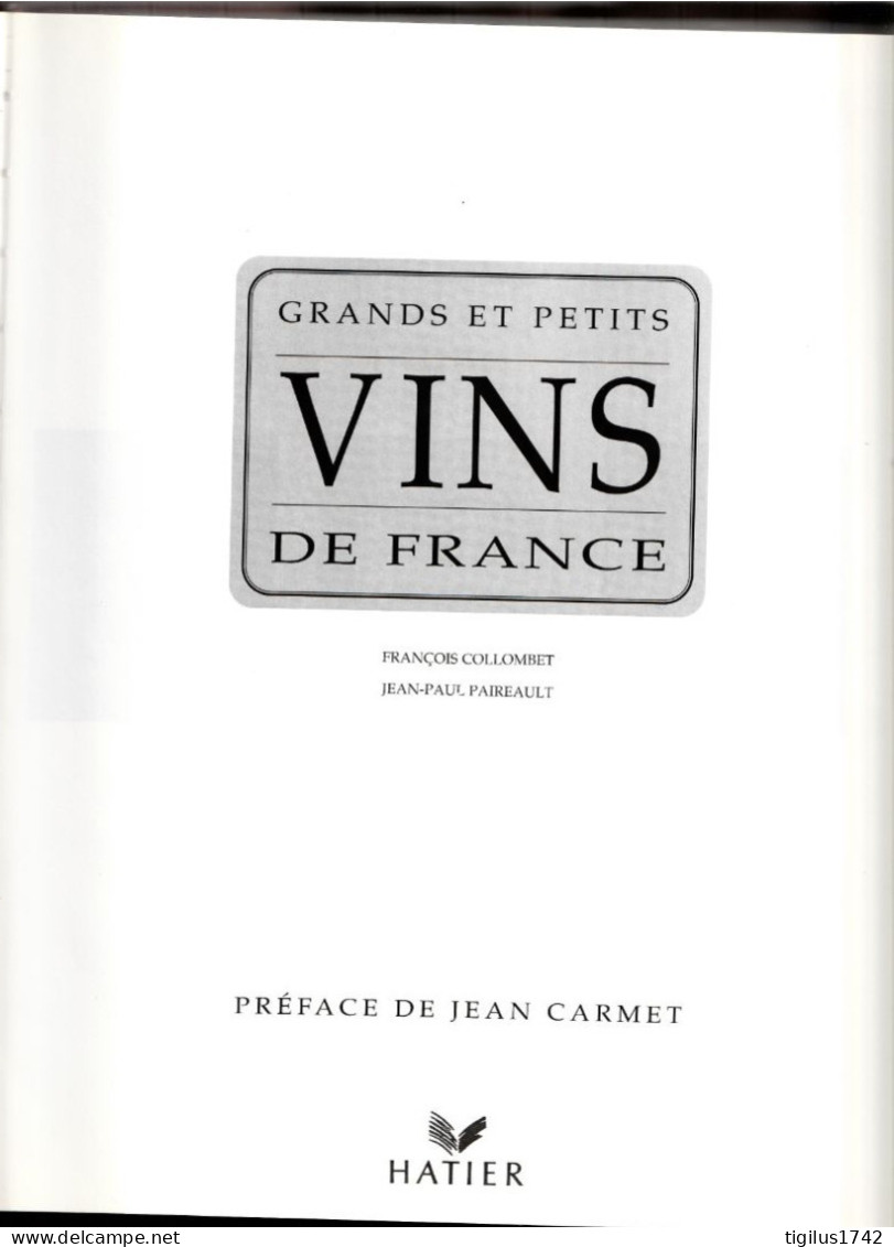 François Collombet Et Jean Paul Paireault. Grands Et Petits Vins De France, Préface De Jean Carmet, Hatier, 1992 - Gastronomía