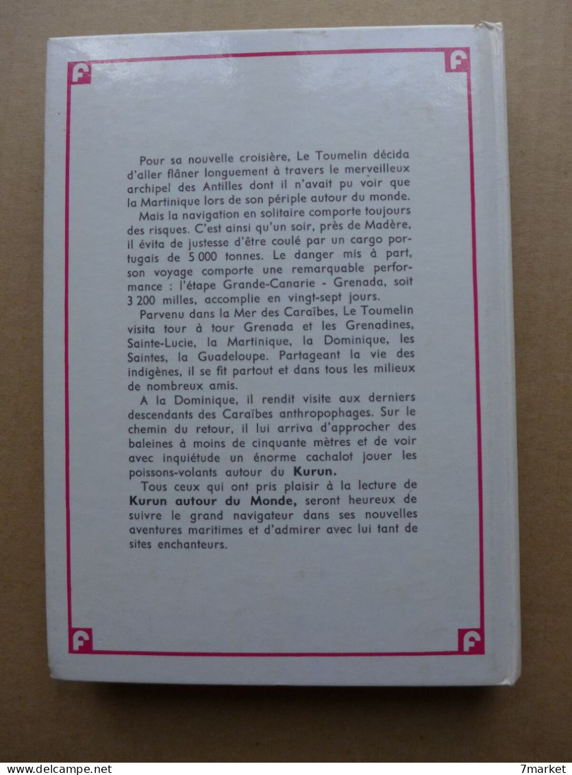 Le Tourmelin - Kurun Aux Antilles / éd.  Flammarion, Coll. "L'aventure Vécue", Année 1957 - Voyages