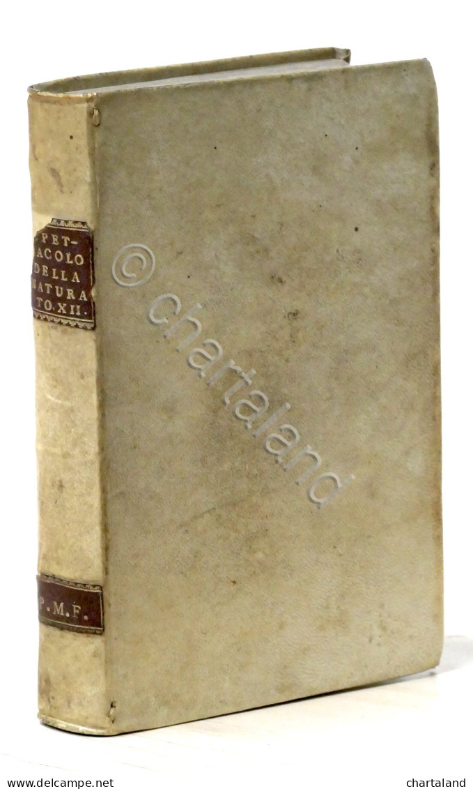 Lo Spettacolo Della Natura - Trattenimenti Storia Naturale - Tomo XII - Ed. 1751 - Non Classés