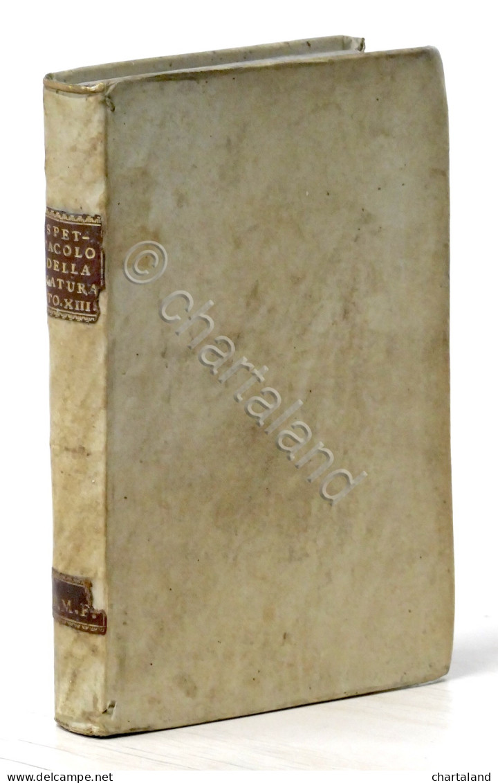 Lo Spettacolo Della Natura - Trattenimenti Storia Naturale - Tomo XIII Ed. 1751 - Sin Clasificación