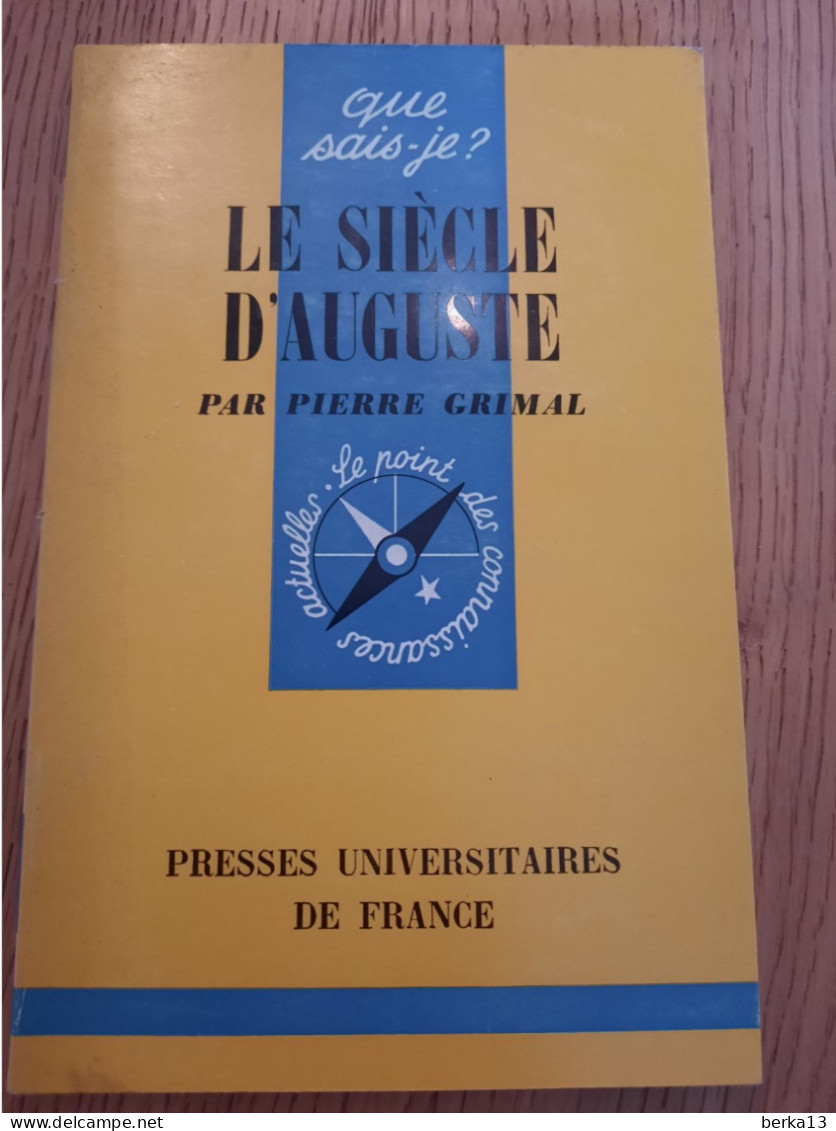 Que Sais-je? Le Siècle D'Auguste GRIMAL 1968 - Sociologia