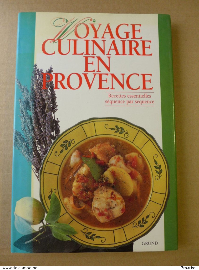 Alessandra Avallone - Voyage Culinaire En Provence / éd.  Gründ, Année 1994 - Gastronomia